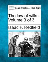 The law of wills. Volume 3 of 3 1146740654 Book Cover