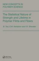 The Statistical Nature of Strength and Lifetime in Polymer Films and Fibers 9067643998 Book Cover