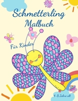 Schmetterling-Malbuch für Kinder von 4-8 Jahren: Bezaubernde Ausmalbilder mit Schmetterlingen, große, einzigartige und qualitativ hochwertige Bilder ... im Alter von 4-8 Jahren 3986111220 Book Cover