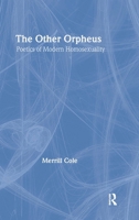 The Other Orpheus: A Poetics of Modern Homosexuality 0415967058 Book Cover