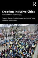 Creating Inclusive Cities: Territorial Rituals and Belonging 1041137400 Book Cover