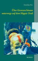 Über Grenzen hinaus: unterwegs auf dem Hippie-Trail 3751934936 Book Cover