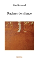 Racines de silence (French Edition) 2414270233 Book Cover