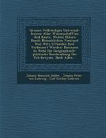 Grosses Vollst�ndiges Universal-lexicon Aller Wissenschafften Und K�nste, Welche Bi�hero Durch Menschlichen Verstand Und Witz Erfunden Und Verbessert Worden: Darinnen So Wohl Die Geographisch-politisc 128816341X Book Cover