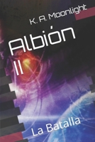 Albión II: La Batalla (Spanish Edition) B08HV8HRTK Book Cover