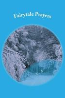 Fairytale Prayers 1539427609 Book Cover