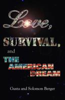 Love, Survival, and the American Dream 0989246906 Book Cover