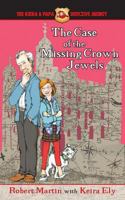 The Case of the Missing Crown Jewels (The Keira & Papa Detective Agency) 0990831701 Book Cover