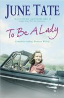 To Be a Lady B006R5A40S Book Cover