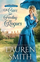 The Care and Feeding of Rogues (A Lady's Guide to Rogues) 1962760405 Book Cover