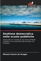 Gestione democratica nelle scuole pubbliche: Questo libro è il risultato di una ricerca di Master condotta in tre scuole della città di Arraias, nel Tocantins. 6206217094 Book Cover