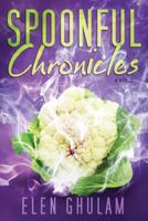Spoonful Chronicles: a novel about food 0978187245 Book Cover