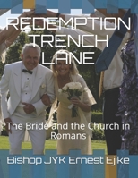 REDEMPTION TRENCH LANE: The  Bride and  the Church  in Romans (Bible Keys) B0863R6BFP Book Cover