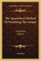 The Apostolical Method of Preaching the Gospel: A Sermon 1104478145 Book Cover