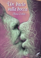 Un bacio sulla bocca 1291722831 Book Cover