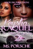 Keysha & Raquel 2: A Detroit bad girl story 1979861013 Book Cover