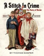 A Stitch in Crime: The Poetry of Murder 1938208145 Book Cover