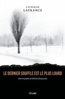 LE DERNIER SOUFFLE EST LE PLUS LOURD 289711665X Book Cover