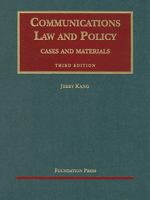 Communications Law and Policy: Cases and Materials (Casebook Series) 0735519927 Book Cover