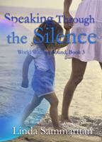 Speaking Through the Silence 1959788434 Book Cover