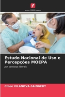 Estudo Nacional de Uso e Percepções MOEPA: por dentistas liberais 6203216143 Book Cover