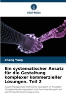 Ein systematischer Ansatz für die Gestaltung komplexer kommerzieller Lösungen. Teil 2 6205649497 Book Cover