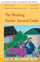 The Working Parents' Survival Guide 0595091210 Book Cover