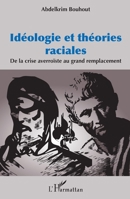 Idéologie et théories raciales: De la crise averroïste au grand remplacement (French Edition) 2343208654 Book Cover