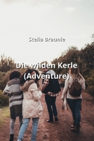 Die wilden Kerle (Adventure) (German Edition) B0CSPMZL5R Book Cover