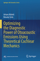 Optimizing the Diagnostic Power of Otoacoustic Emissions Using Theoretical Cochlear Mechanics 3031905164 Book Cover