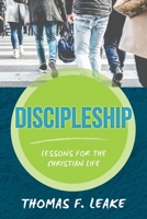 Discipleship: Lessons for the Christian Life 1934952591 Book Cover