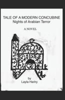 TALE OF A MODERN CONCUBINE: NIGHTS OF ARABIAN TERROR B09LB2MXY1 Book Cover