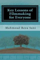 Key Lessons of Filmmaking for Everyone 1725898594 Book Cover