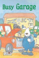 Busy Town Busy Garage 1844225712 Book Cover