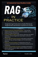 RAG in Practice: Engineering Production-Grade Retrieval-Augmented Generation Systems at Scale B0H1QTWRN9 Book Cover