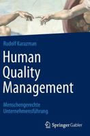 Human Quality Management: Menschengerechte Unternehmensfuhrung 3662454637 Book Cover