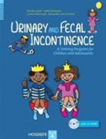 Urinary and Fecal Incontinence: A Training Program for Children and Adolescents 0889374600 Book Cover