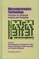 Microelectronics Technology: Polymers for Advanced Imaging and Packaging (Acs Symposium Series) 0841233322 Book Cover