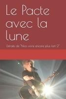 Le Pacte avec la lune: Extraits de "Nico vivre encore plus fort 2" (French Edition) B0DVQBKPYB Book Cover
