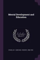 Mental Development and Education 1357755368 Book Cover