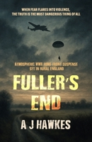 FULLER’S END: Atmospheric WWII home-front suspense set in rural England B0FVL9Z7VS Book Cover