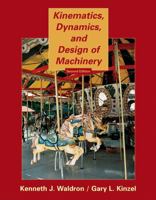 Kinematics, Dynamics, and Design of Machinery 0471583995 Book Cover