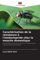 Caractérisation de la résistance à l'imidaclopride chez la mouche domestique (French Edition) 6139431905 Book Cover