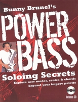 Bunny Brunel's Power Bass: Soloing Secrets 0879307714 Book Cover