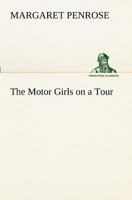 The Motor Girls on a Tour; or, Keeping a Strange Promise 1516943759 Book Cover