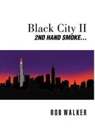 Black City II: Second Hand Smoke 1479759899 Book Cover