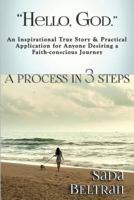 "Hello, God: " A Process in 3 Steps 0692779701 Book Cover