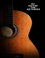 My Guitar Tab Notebook: Guitar Tablature Book - Black Pages Music Journal for Guitar Music Notes 171035044X Book Cover