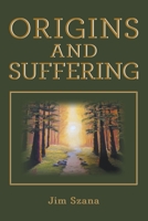 Origins and Suffering 1973659387 Book Cover