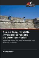 Rio de Janeiro: dalle invasioni corse alle dispute territoriali 6205820005 Book Cover